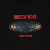 Alltimers Nobody Move Long Sleeve